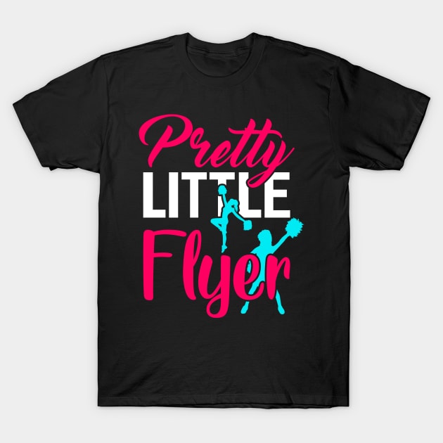 pretty little flyer Funny Cheerleader Cheering T-Shirt by Tee__Dot